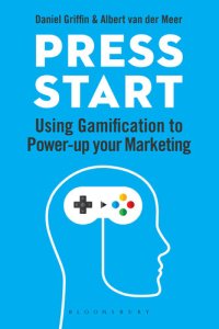 cover of the book Press Start: Using gamification to power-up your marketing