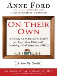 cover of the book On Their Own: Creating an Independent Future for Your Adult Child With Learning Disabilities and ADHD: A Family Guide