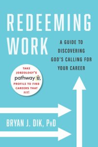 cover of the book Redeeming Work: A Guide to Discovering God's Calling for Your Career