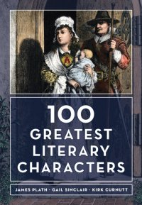 cover of the book The 100 Greatest Literary Characters