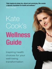 cover of the book Kate Cook's Wellness Guide: Inspiring health choices for your well-being transformation