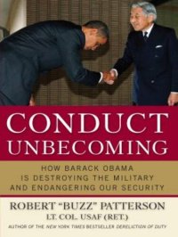 cover of the book Conduct Unbecoming: How Barack Obama is Destroying The Military and Endangering Our Security