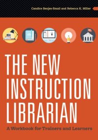 cover of the book The New Instruction Librarian: A Workbook for Trainers and Learners