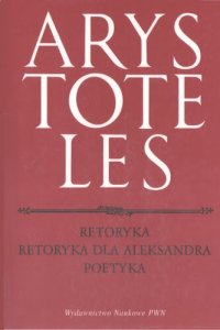 cover of the book Retoryka. Retoryka dla Aleksandra. Poetyka