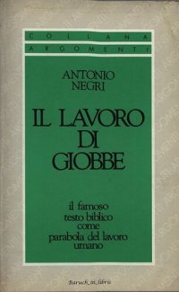 cover of the book Il lavoro di Giobbe. Il famoso testo biblico come parabola del lavoro umano