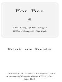 cover of the book For Bea: The Story of the Beagle Who Changed My Life