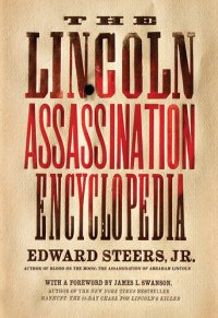 cover of the book The Lincoln Assassination Encyclopedia