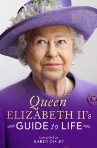 cover of the book Queen Elizabeth II's Guide to Life