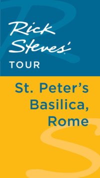 cover of the book Rick Steves' Tour: St. Peter's Basilica, Rome