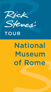 cover of the book Rick Steves' Tour: National Museum of Rome