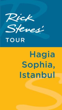 cover of the book Rick Steves' Tour: Hagia Sophia, Istanbul