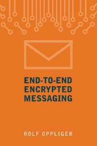 cover of the book End-to-End Encrypted Messaging