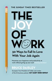 cover of the book The Joy of Work: 30 Ways to Fix Your Work Culture and Fall in Love With Your Job Again