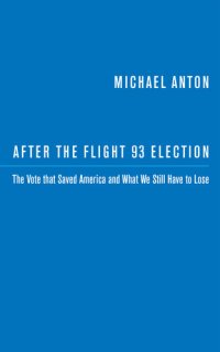 cover of the book After the Flight 93 Election: The Vote that Saved America and What We Still Have to Lose