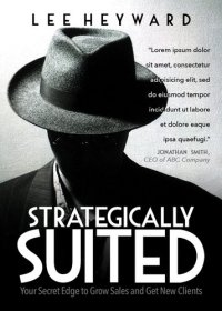 cover of the book Strategically Suited: Your Secret Edge to Grow Sales and Get New Clients