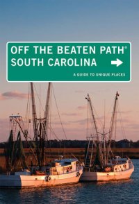 cover of the book South Carolina Off the Beaten Path: A Guide to Unique Places