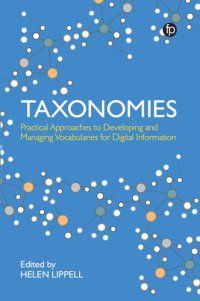 cover of the book Taxonomies: Practical Approaches to Developing and Managing Vocabularies for Digital Information