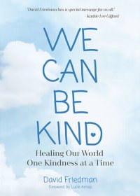 cover of the book We Can Be Kind: Healing Our World One Kindness at a Time