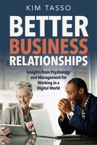 cover of the book Better Business Relationships: Insights from Psychology and Management for Working in a Digital World