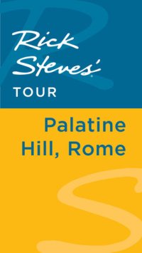 cover of the book Rick Steves' Tour: Palatine Hill, Rome