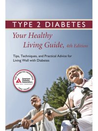 cover of the book Type 2 Diabetes: Your Healthy Living Guide: Tips, Techniques, and Practical Advice for Living Well with Diabetes