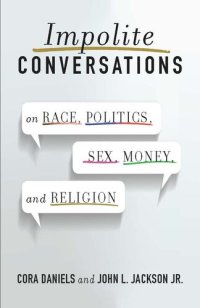 cover of the book Impolite Conversations: On Race, Politics, Sex, Money, and Religion