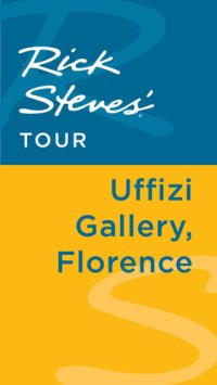 cover of the book Rick Steves' Tour: Uffizi Gallery, Florence