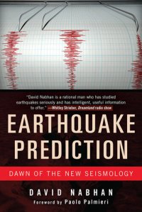 cover of the book Earthquake Prediction: Dawn of the New Seismology