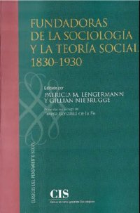 cover of the book Fundadoras de la sociología y la teoría social 1830-1930