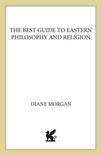 cover of the book The Best Guide to Eastern Philosophy and Religion: Easily Accessible Information for a Richer, Fuller Life