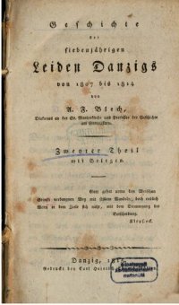 cover of the book Geschichte der siebenjährigen Leiden Danzigs von 1807 bis 1814