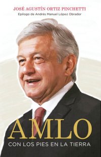 cover of the book AMLO: Con los pies en la tierra