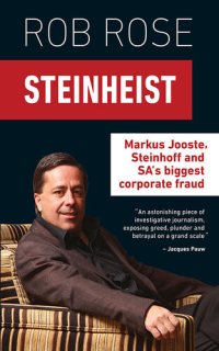 cover of the book Steinheist: Markus Jooste, Steinhoff & SA's biggest corporate fraud