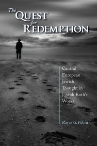 cover of the book The Quest for Redemption: Central European Jewish Thought in Joseph Roth's Works