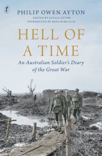 cover of the book Hell of a Time: An Australian Soldier's Diary of the Great War