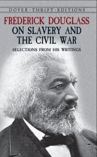 cover of the book Frederick Douglass on Slavery and the Civil War: Selections from His Writings