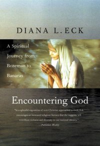 cover of the book Encountering God: A Spiritual Journey from Bozeman to Banaras