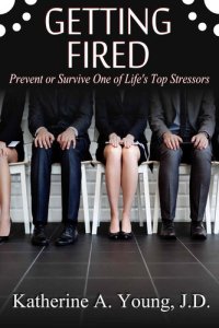 cover of the book Getting Fired: Prevent or Survive One of Life's Top Stressors