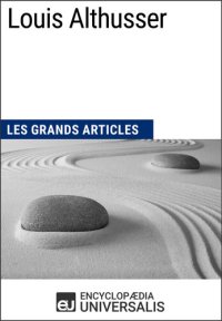 cover of the book Louis Althusser: Les Grands Articles d'Universalis