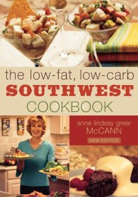 cover of the book The Low-Fat Low-Carb Southwest Cookbook