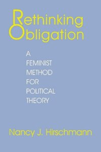 cover of the book Rethinking Obligation: A Feminist Method for Political Theory