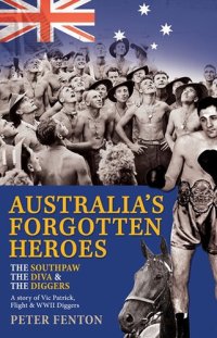 cover of the book The Southpaw, The Diva & The Diggers: Australia's Forgotten Heroes