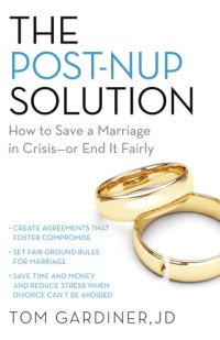 cover of the book The Post-Nup Solution: How to Save a Marriage in Crisis—Or End It Fairly