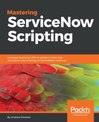 cover of the book Mastering ServiceNow Scripting