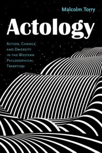 cover of the book Actology: Action, Change, and Diversity in the Western Philosophical Tradition