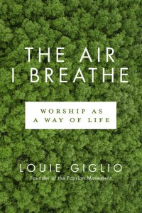 cover of the book The Air I Breathe: Worship as a Way of Life