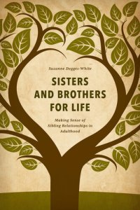 cover of the book Sisters and Brothers for Life: Making Sense of Sibling Relationships in Adulthood