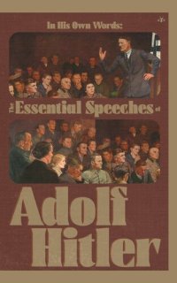 cover of the book In His Own Words: The Essential Speeches of Adolf Hitler