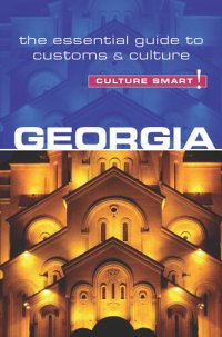 cover of the book Georgia--Culture Smart!: The Essential Guide to Customs & Culture