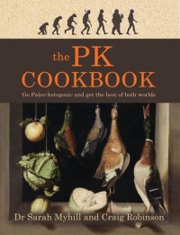 cover of the book The PK Cookbook: Go Paleo-ketogenic and get the best of both worlds